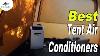 Best Tent Air Conditioners In 2020 Be Cool All The Time