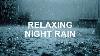 Relaxing Rain And Thunder Sounds Fall Asleep Faster Beat Insomnia Sleep Music Relaxation Sounds